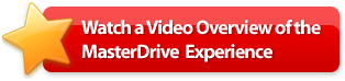 Watch a Video Overview of the MasterDrive Experience